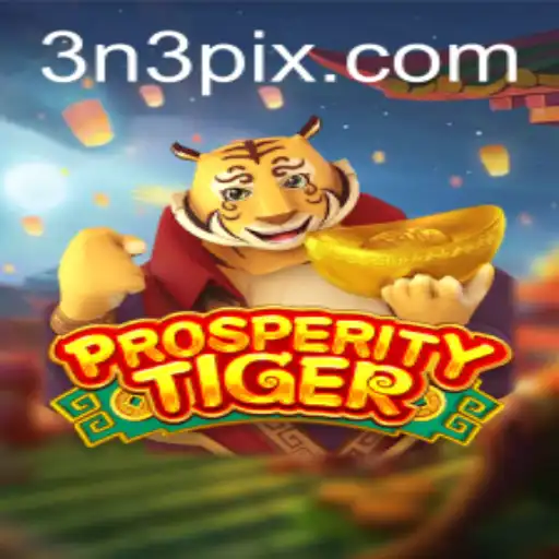 Discover the Thrills of ProsperityTiger: Gameplay, Features, and Current Trends