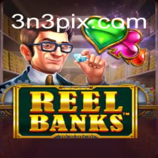 Exploring the Exciting World of ReelBanks at 3N3.COM